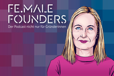 FE.MALE FOUNDERS #10: Accelerator-Programme und wie Start-ups davon profitieren können mit Katrin Bacic 